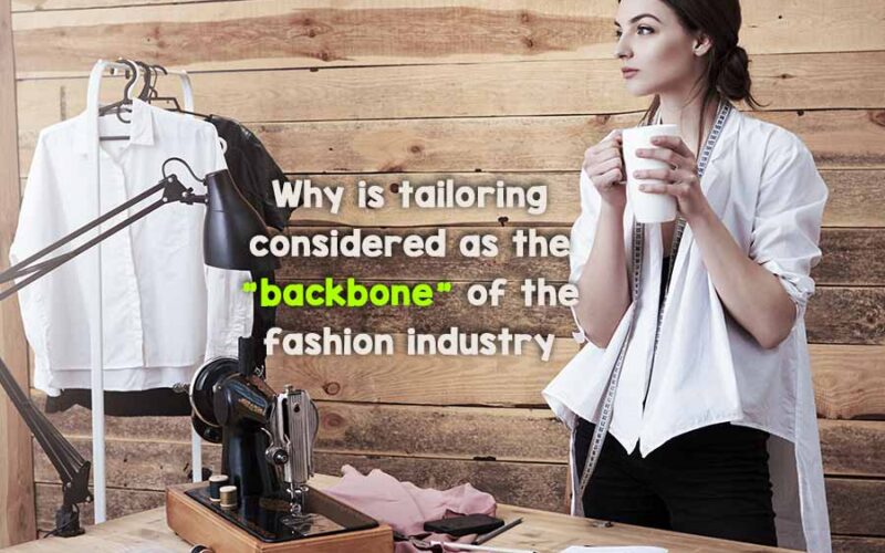 why is tailoring important in Fashion industry